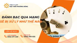 Đánh bạc qua mạng sẽ bị xử lý như thế nào