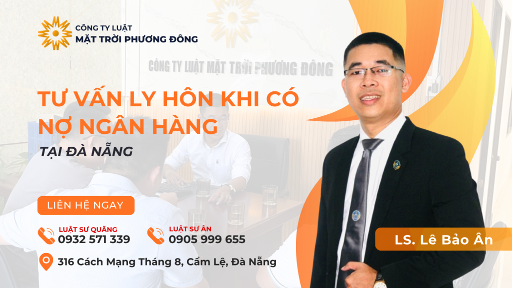 TƯ VẤN LY HÔN KHI CÓ NỢ NGÂN HÀNG TẠI ĐÀ NẴNG