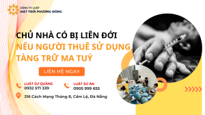 CHỦ NHÀ CÓ BỊ LIÊN ĐỚI NẾU NGƯỜI THUÊ SỬ DỤNG, TÀNG TRỮ MA TUÝ