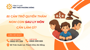 BỊ CẢN TRỞ QUYỀN THĂM NOM CON SAU LY HÔN CẦN LÀM GÌ?