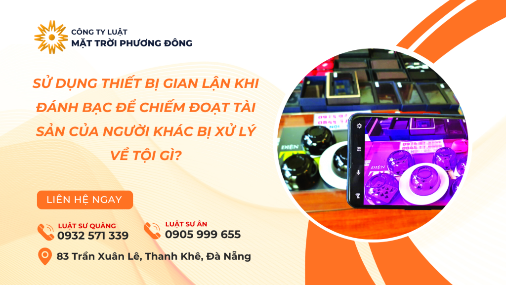 Sử dụng thiết bị gian lận khi đánh bạc để chiếm đoạt tài sản của người khác bị xử lý về tội gì?