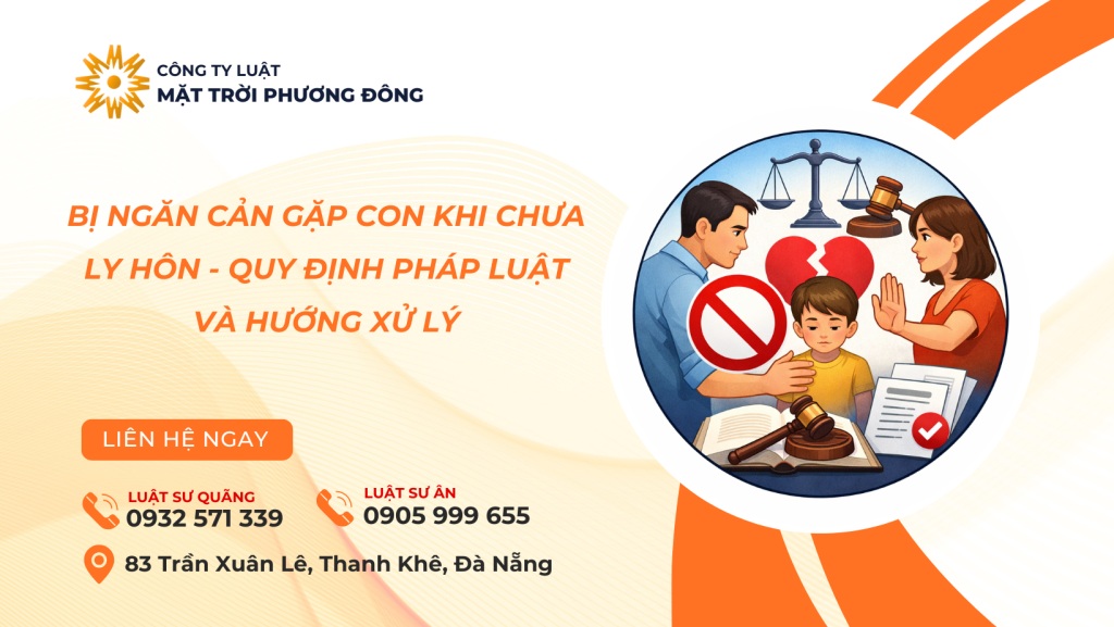 Bị ngăn cản gặp con khi chưa ly hôn - quy định pháp luật và hướng xử lý