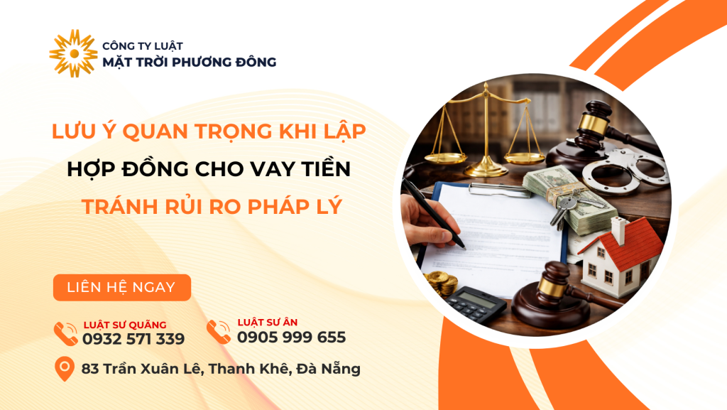 LƯU Ý QUAN TRỌNG KHI LẬP HỢP ĐỒNG CHO VAY TIỀN TRÁNH RỦI RO PHÁP LÝ