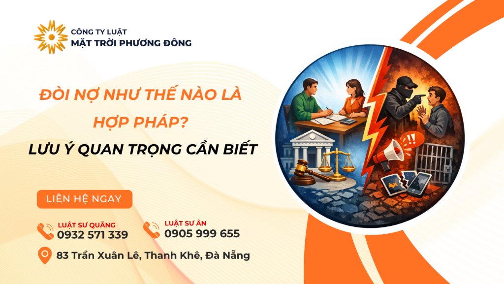 ĐÒI NỢ NHƯ THẾ NÀO LÀ HỢP PHÁP? LƯU Ý QUAN TRỌNG CẦN BIẾT