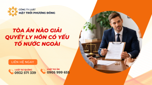 thẩm quyền giải quyết ly hôn có yếu tố nước ngoài