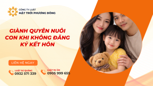 giành quyền nuôi con khi không đăng ký kết hôn