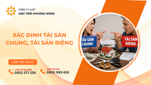xác định tài sản chung, tài sản riêng của vợ chồng