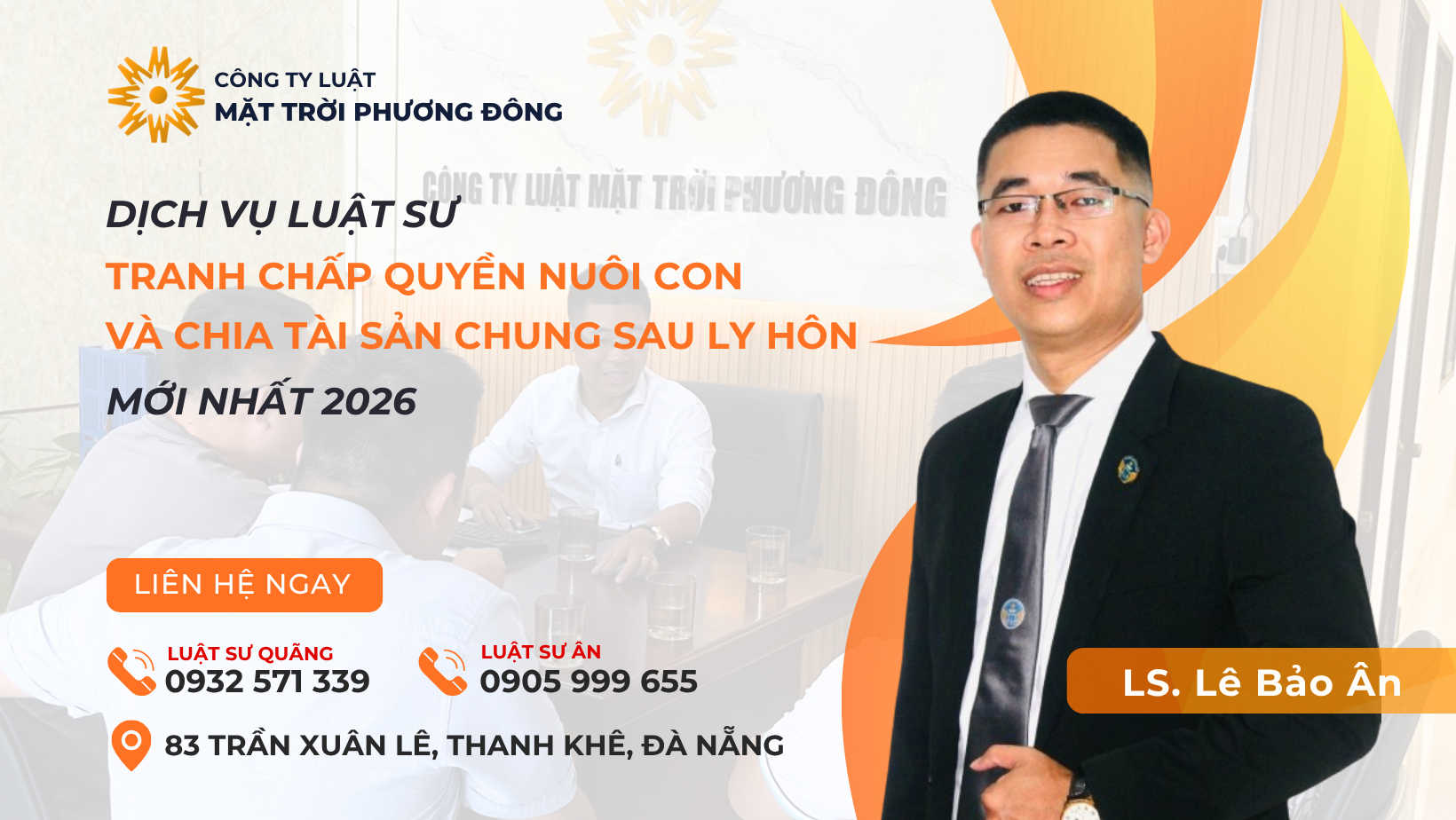 DỊCH VỤ LUẬT SƯ TRANH CHẤP QUYỀN NUÔI CON VÀ CHIA TÀI SẢN SAU CHUNG LY HÔN MỚI NHẤT 2026