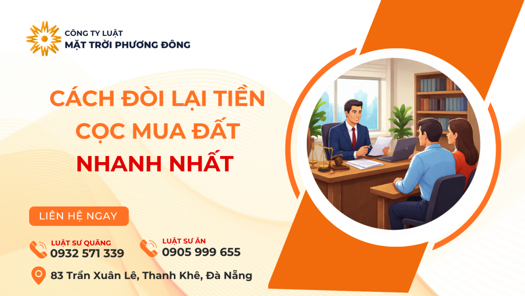 CÁCH ĐÒI LẠI TIỀN CỌC MUA ĐẤT NHANH NHẤT