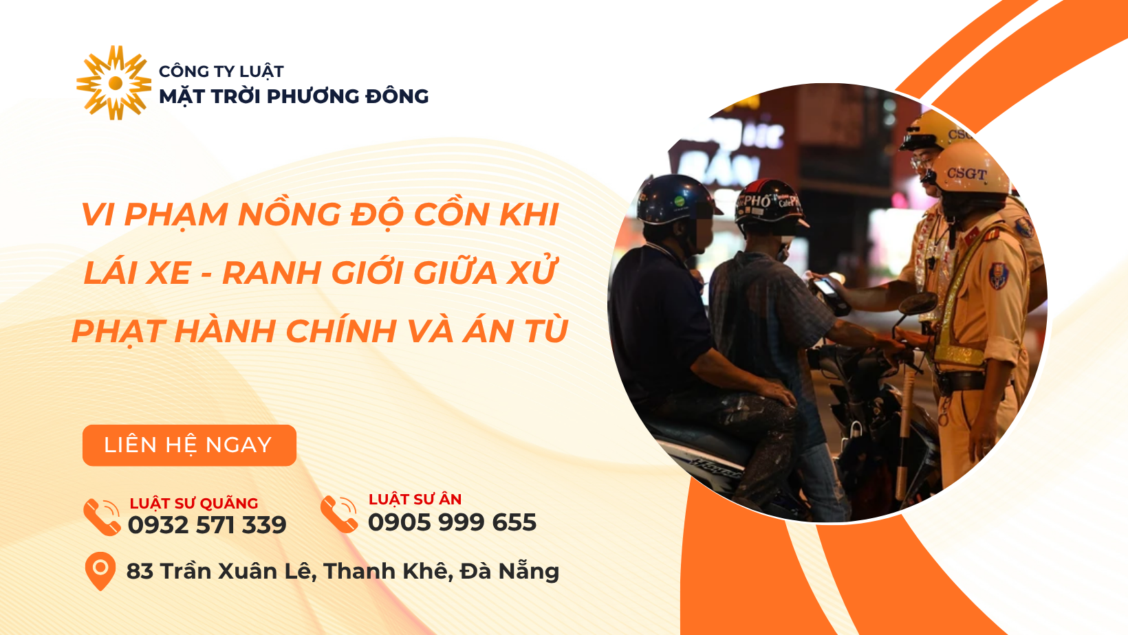 VI PHẠM NỒNG ĐỘ CỒN KHI LÁI XE: RANH GIỚI GIỮA XỬ PHẠT HÀNH CHÍNH VÀ ÁN TÙ