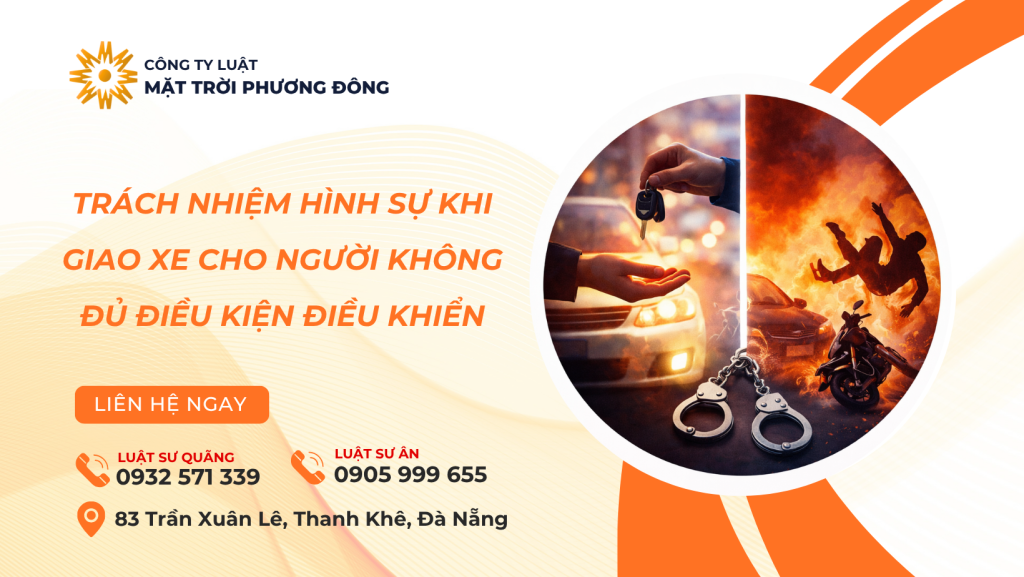 TRÁCH NHIỆM HÌNH SỰ KHI GIAO XE CHO NGƯỜI KHÔNG ĐỦ ĐIỀU KIỆN ĐIỀU KHIỂN
