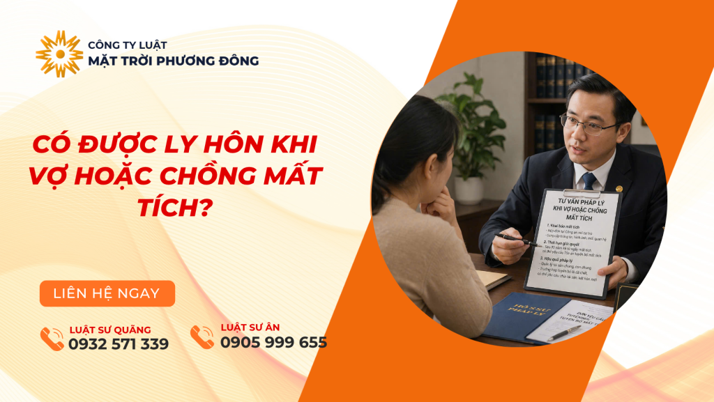 CÓ ĐƯỢC LY HÔN KHI VỢ, CHỒNG MẤT TÍCH
