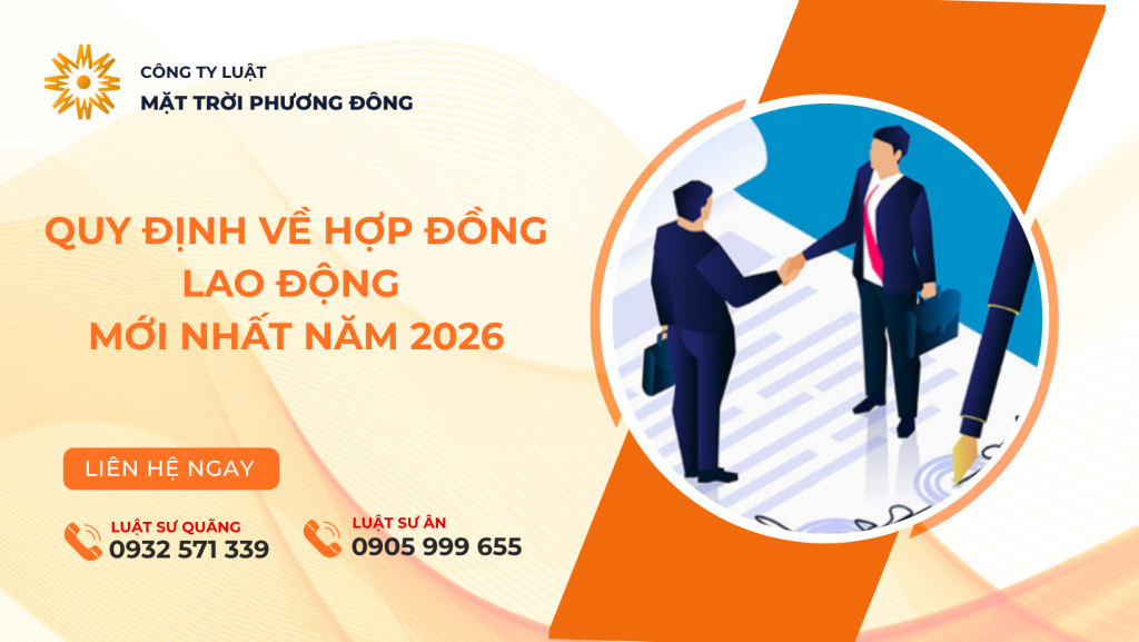 QUY ĐỊNH VỀ HỢP ĐỒNG LAO ĐỘNG MỚI NHẤT NĂM 2026
