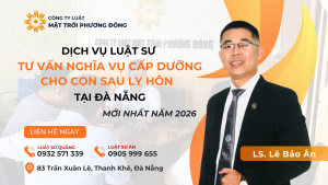 DỊCH VỤ TƯ VẤN NGHĨA VỤ CẤP DƯỠNG CHO CON SAU LY HÔN