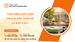 THỜI HIỆU KHỞI KIỆN CHIA DI SẢN THỪA KẾ LÀ BAO LÂU?