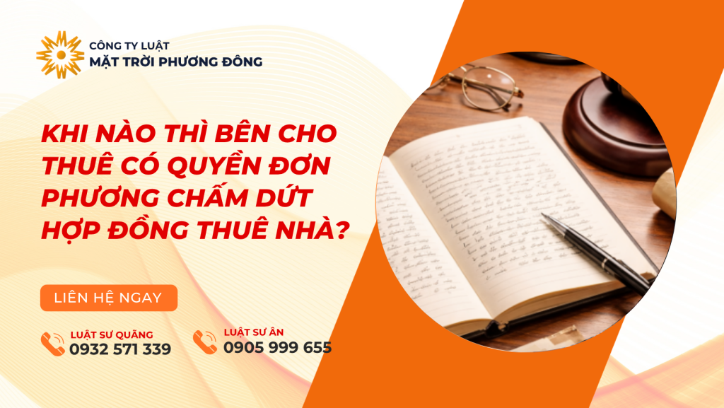 khi nào thì bên cho thuê có quyền đơn phương chấm dứt hợp đồng thuê nhà