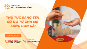 THỦ TỤC SANG TÊN SỔ ĐỎ TỪ CHA MẸ SANG CON CÁI