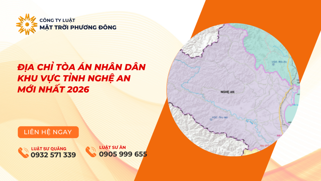 ĐỊA CHỈ TÒA ÁN NHÂN DÂN KHU VỰC TỈNH NGHỆ AN MỚI NHẤT 2026