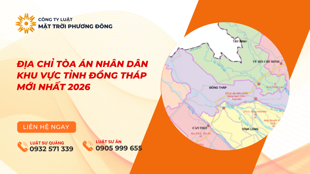 ĐỊA CHỈ TÒA ÁN NHÂN DÂN KHU VỰC TỈNH ĐỒNG THÁP MỚI NHẤT 2026