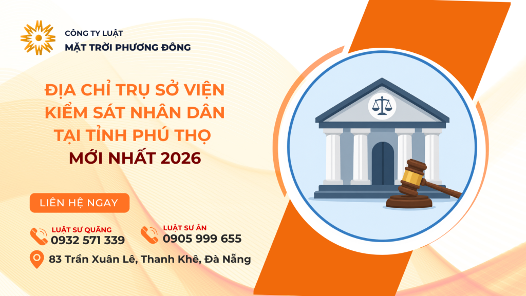 ĐỊA CHỈ TRỤ SỞ VIỆN KIỂM SÁT NHÂN DÂN TẠI TỈNH PHÚ THỌ MỚI NHẤT 2026